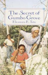 The Secret of Gumbo Grove by Eleanora E. Tate Paperback Book