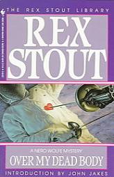 Over My Dead Body by Rex Stout Paperback Book