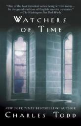 Watchers of Time: An Inspector Ian Rutledge Novel by Charles Todd Paperback Book