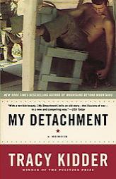 My Detachment: A Memoir by Tracy Kidder Paperback Book