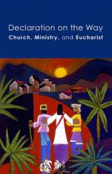 Declaration on the Way: Church, Ministry, and Eucharist by United States Conference of Catholic Bis Paperback Book