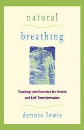 Natural Breathing by Dennis Lewis Paperback Book