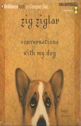 Conversations with My Dog by Zig Ziglar Paperback Book