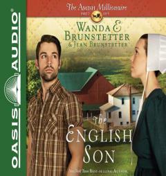 The English Son (The Amish Millionaire) by Wanda E. Brunstetter Paperback Book