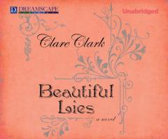 Beautiful Lies by Clare Clark Paperback Book