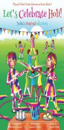 Let's Celebrate Holi! (Maya & Neel's India Adventure Series, Book 3) (Volume 3) by Ajanta Chakraborty Paperback Book