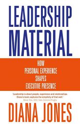 Leadership Material: How Personal Experience Shapes Executive Presence by Diana Wynne Jones Paperback Book