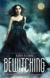 Bewitching: The Kendra Chronicles by Alex Flinn Paperback Book