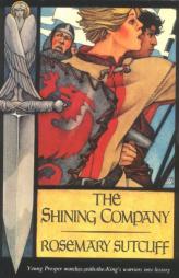 The Shining Company (A Sunburst Book) by Rosemary Sutcliff Paperback Book