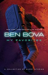 My Favorites: A Collection of Short Stories by Ben Bova Paperback Book