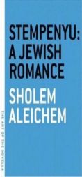 Stempeniu: A Jewish Romance (The Art of the Novella) by Sholem Aleichem Paperback Book