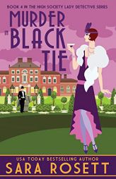 Murder in Black Tie (High Society Lady Detective) by Sara Rosett Paperback Book