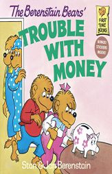 The Berenstain Bears' Trouble with Money (First Time Books(R)) by Stan Berenstain Paperback Book