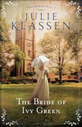 The Bride of Ivy Green by Julie Klassen Paperback Book