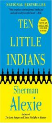 Ten Little Indians by Sherman Alexie Paperback Book