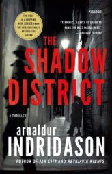 The Shadow District: A Thriller (The Flovent and Thorson Thrillers) by Arnaldur Indridason Paperback Book