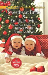 Sweetheart Bride and Yuletide Twins: Sweetheart BrideYuletide Twins by Lenora Worth Paperback Book