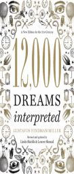 12,000 Dreams Interpreted: A New Edition for the 21st Century by Linda Shields Paperback Book