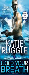 Hold Your Breath by Katie Ruggle Paperback Book