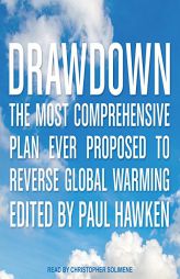 Drawdown: The Most Comprehensive Plan Ever Proposed to Reverse Global Warming by Paul Hawken Paperback Book