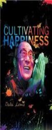 Cultiving Happiness by Dalai Lama Paperback Book