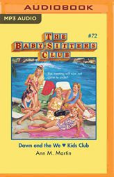 Dawn and the We Love Kids Club (The Baby-Sitters Club) by Ann M. Martin Paperback Book