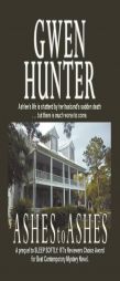Ashes To Ashes by Gwen Hunter Paperback Book