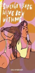 Someone Please Have Sex With Me by Gina Wynbrandt Paperback Book