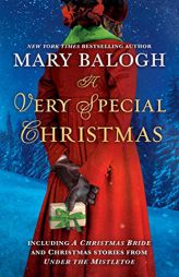A Very Special Christmas: Including A CHRISTMAS BRIDE and Christmas Stories from UNDER THE MISTLETOE By Mary Balogh by Mary Balogh Paperback Book