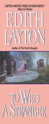 To Wed a Stranger by Edith Layton Paperback Book