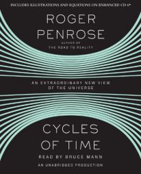 Cycles of Time: An Extraordinary New View of the Universe by Roger Penrose Paperback Book