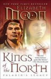 Kings of the North: Paladin's Legacy by Elizabeth Moon Paperback Book