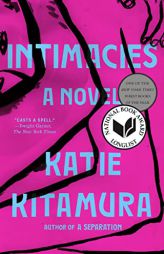 Intimacies: A Novel by Katie Kitamura Paperback Book