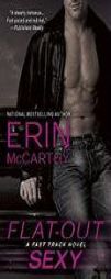 Flat-Out Sexy (Fast Track) by Erin McCarthy Paperback Book