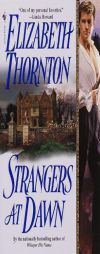 Strangers at Dawn by Elizabeth Thornton Paperback Book