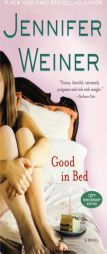 Good in Bed by Jennifer Weiner Paperback Book