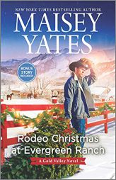 Rodeo Christmas at Evergreen Ranch: A Novel (A Gold Valley Novel, 13) by Maisey Yates Paperback Book