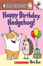 Happy Birthday, Hedgehog!: An Acorn Book (Hello, Hedgehog! #6) by Norm Feuti Paperback Book