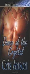 Dance of the Crystal (The Dance Series, Book 3) by Cris Anson Paperback Book