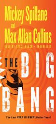 The Big Bang: The Lost Mike Hammer Sixties Novel by Mickey Spillane Paperback Book