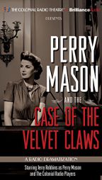 Perry Mason and the Case of the Velvet Claws: A Radio Dramatization (Perry Mason Series) by Jerry Robbins Paperback Book