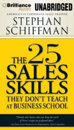 The 25 Sales Skills: They Don't Teach at Business School by Stephan Schiffman Paperback Book