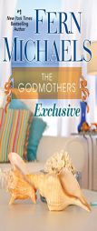 Exclusive (The Godmothers) by Fern Michaels Paperback Book