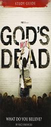 God's Not Dead Adult Study Guide: What Do You Believe? by Rice Broocks Paperback Book
