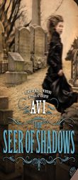 The Seer of Shadows by Avi Paperback Book