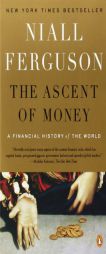 The Ascent of Money: A Financial History of the World by Niall Ferguson Paperback Book
