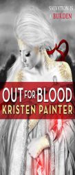 Out for Blood by Kristen Painter Paperback Book