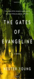 The Gates of Evangeline by Hester Young Paperback Book