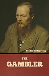 The Gambler by Fyodor Dostoyevsky Paperback Book