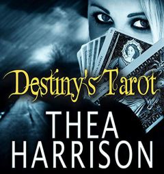 Destiny's Tarot: An Elder Races Collection (The Elder Races Novels) by Thea Harrison Paperback Book